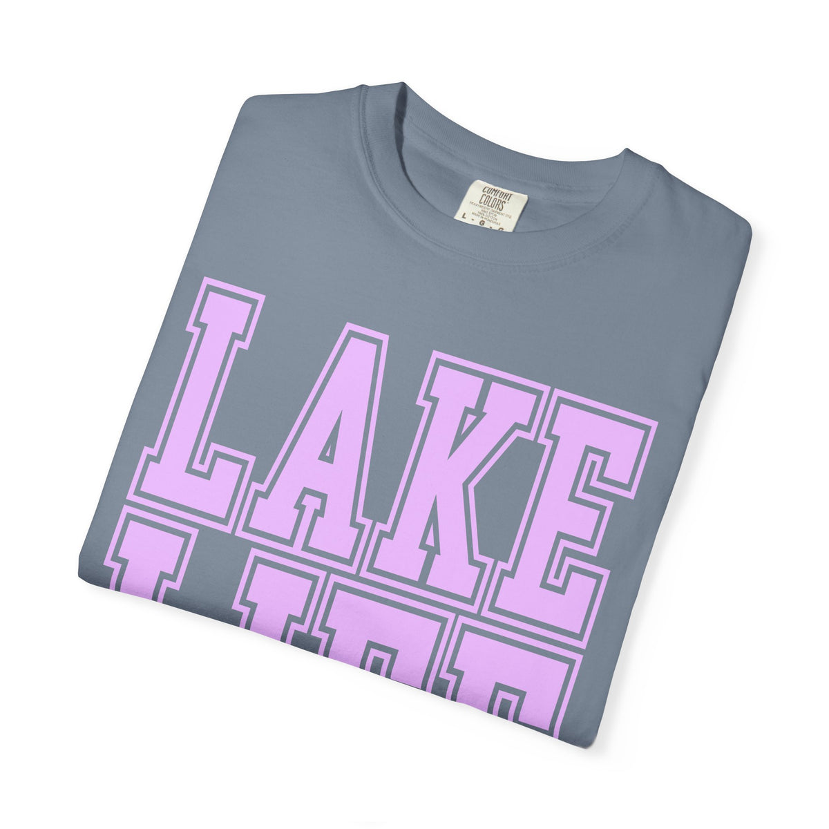 Lake Life - Comfort Colors | Trendy Men's & Women's T-Shirt. Direct to Garment. Printed & Shipped in the USA. Unisex Sizes.