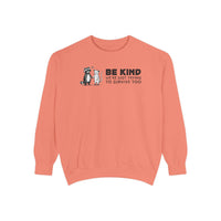 Be Kind. We're Just Trying To Survive Too. Possum. Raccoon. *This Shirt Saves Lives* - Comfort Colors | Trendy Women's and Men's Sweatshirt. Direct to Garment. Printed & Shipped in the USA. Unisex Sizes.