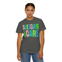 Sleigh Hair Don't Care, Funny Christmas Graphic Tee - Comfort Colors | Trendy Women's T-Shirt. Direct to Garment. Printed & Shipped in the USA. Unisex Sizes.