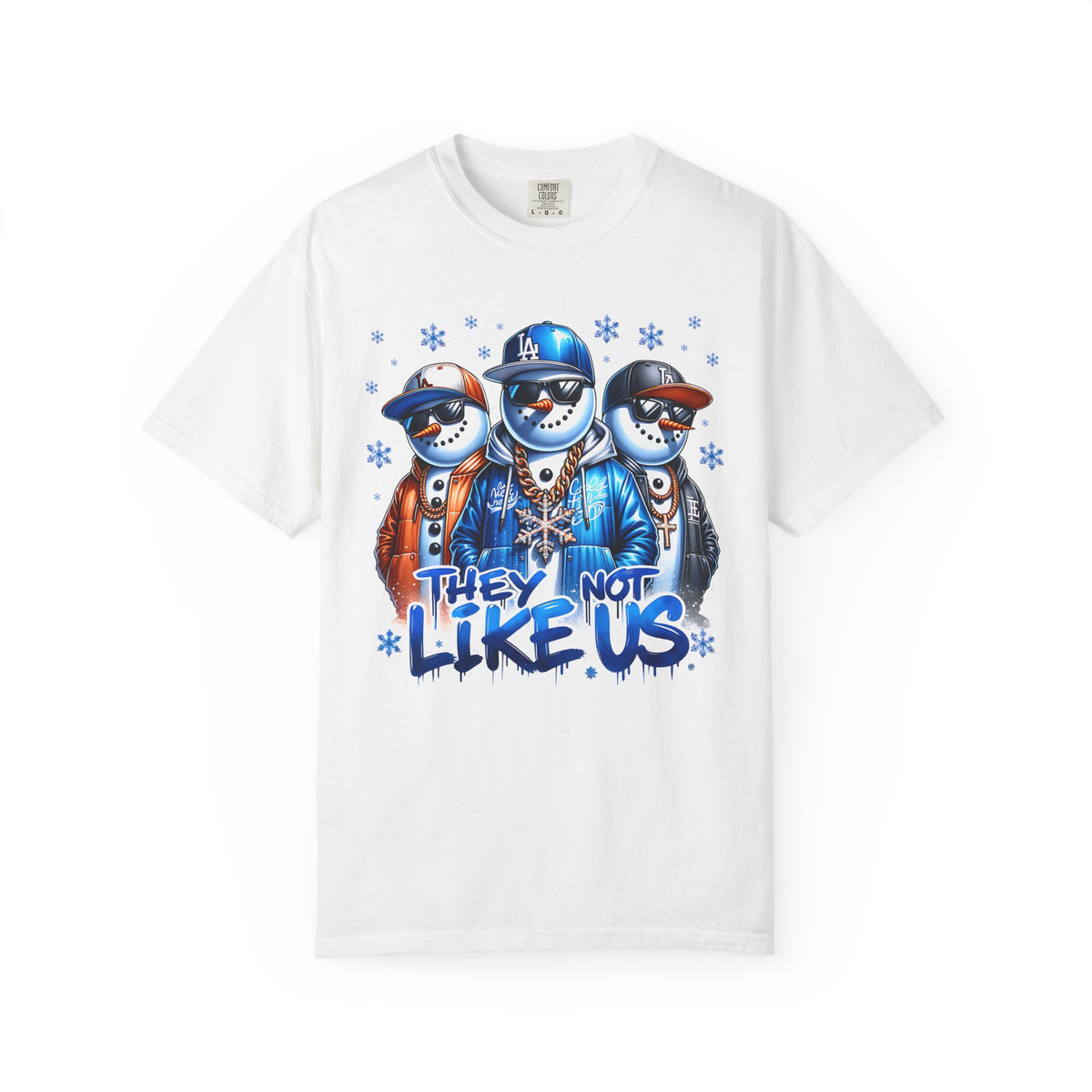 They Not Like Us Snowman - Comfort Colors | Trendy Men's and Women's T-Shirt. Direct to Garment. Printed & Shipped in the USA. Unisex Sizes.