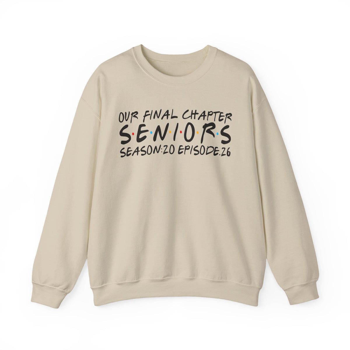 Senior Class Friends "Our Final Chapter" Graduation Class of 2026 – Gildan Heavy Blend | Trendy Women’s and Men's Soft Sweatshirt. Direct to Garment. Printed & Shipped in the USA. Unisex Sizes.