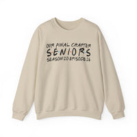 Senior Class Friends "Our Final Chapter" Graduation Class of 2026 – Gildan Heavy Blend | Trendy Women’s and Men's Soft Sweatshirt. Direct to Garment. Printed & Shipped in the USA. Unisex Sizes.