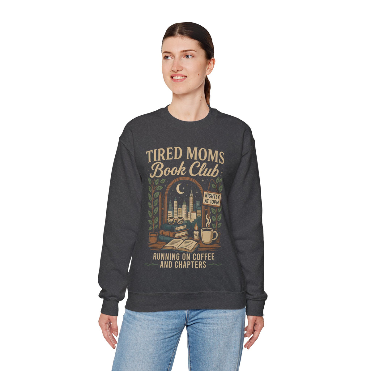 Tired Moms Book Club Running on Coffee and Chapters – Gildan Heavy Blend | Trendy Women’s Soft Sweatshirt. Direct to Garment. Printed & Shipped in the USA. Unisex Sizes.