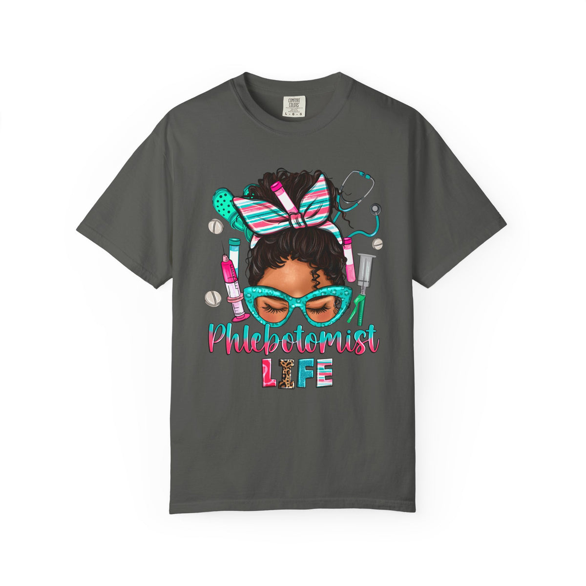 Phlebotomist Life, Messy Bun - Comfort Colors | Trendy Women's T-Shirt. Direct to Garment. Printed & Shipped in the USA. Unisex Sizes.