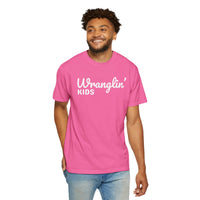 Wranglin' Kids Funny Mom Dad   - Comfort Colors | Trendy Women's and Men's T-Shirt. Direct to Garment. Printed & Shipped in the USA. Unisex Sizes.