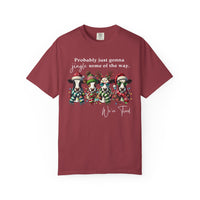 Christmas Cows - Probably Just Gonna Jingle Some Of The Way - Comfort Colors | Trendy Women's and Men's T-Shirt. Direct to Garment. Printed & Shipped in the USA. Unisex Sizes.