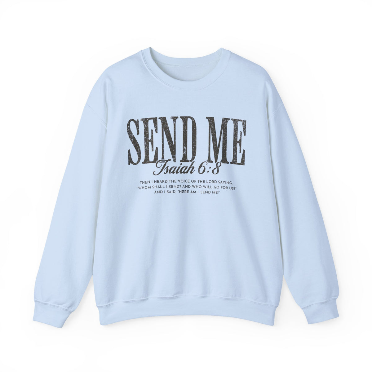 Send Me, Vintage - Faith – Gildan Heavy Blend | Trendy Women’s and Men's Soft Sweatshirt. Direct to Garment. Printed & Shipped in the USA. Unisex Sizes.