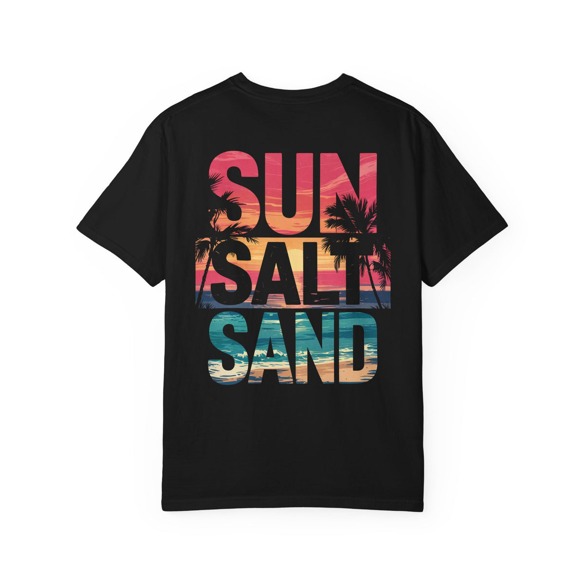Sun Salt Sand, Beach Sunset - Front & Back Print - Comfort Colors | Trendy Women's and Men's T-Shirt. Direct to Garment. Printed & Shipped in the USA. Unisex Sizes.