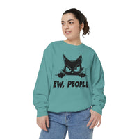 Ew People, Grumpy Cat - Comfort Colors | Trendy Women's and Men's Sweatshirt. Direct to Garment. Printed & Shipped in the USA. Unisex Sizes.