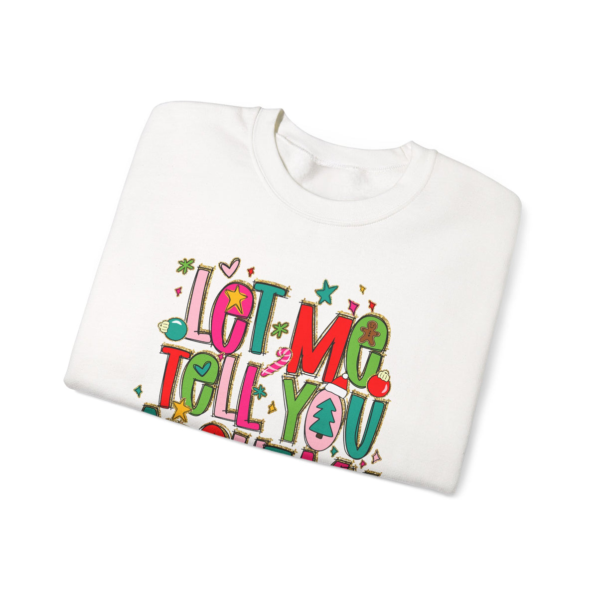 Let Me Tell You About My Jesus - Christmas Faith – Gildan Heavy Blend | Trendy Women’s Soft Sweatshirt. Direct to Garment. Printed & Shipped in the USA. Unisex Sizes.
