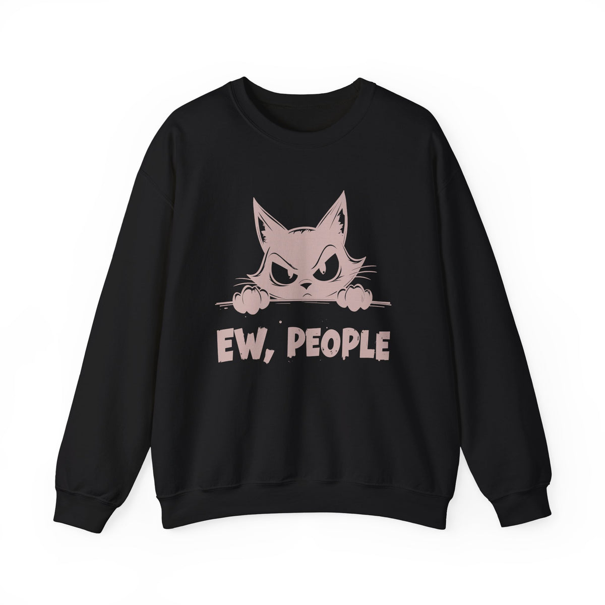Ew, People Grumpy Cat – Gildan Heavy Blend | Trendy Men's and Women’s Soft Sweatshirt. Direct to Garment. Printed & Shipped in the USA. Unisex Sizes.