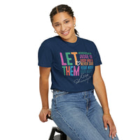 Let Them - Keep Shining - Comfort Colors | Trendy Women's T-Shirt. Direct to Garment. Printed & Shipped in the USA. Unisex Sizes.