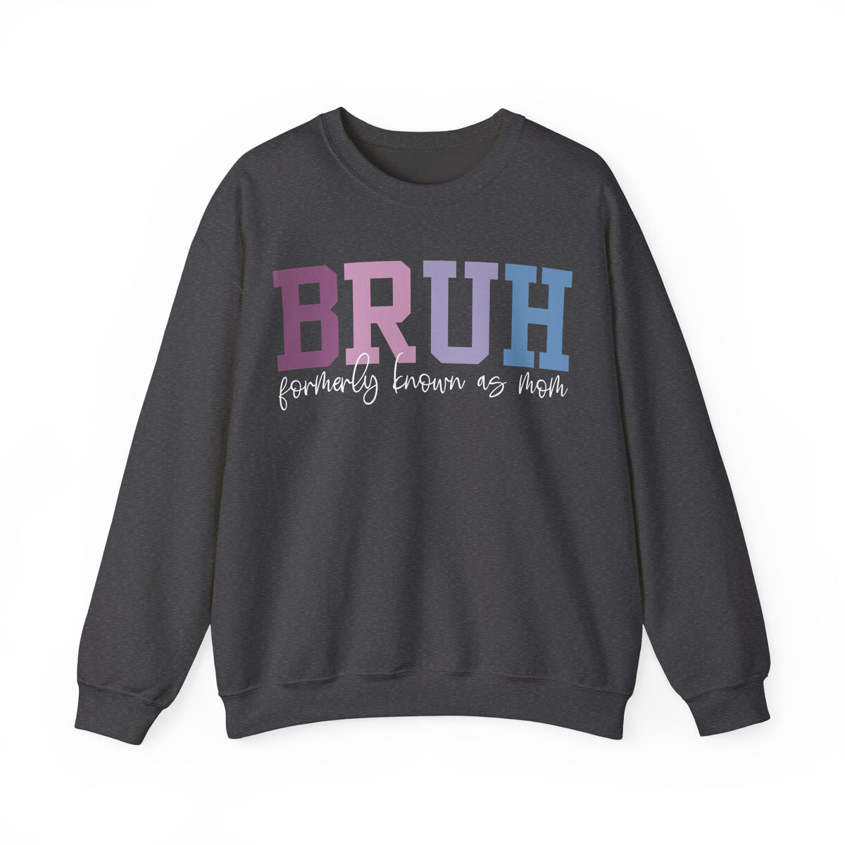 BRUH Formerly Known As Mom – Gildan Heavy Blend | Trendy Women’s Soft Sweatshirt. Direct to Garment. Printed & Shipped in the USA. Unisex Sizes.