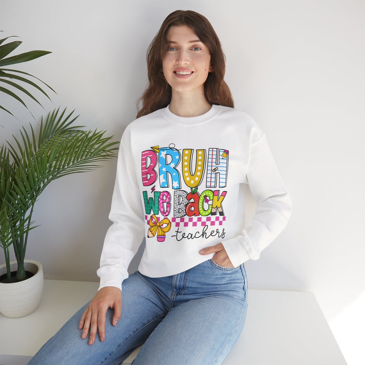 Bruh We Back - Gift For Teachers – Gildan Heavy Blend | Trendy Women’s and Men's Soft Sweatshirt. Direct to Garment. Printed & Shipped in the USA. Unisex Sizes.
