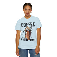 Coffee Changes Everything, Iced Coffee, Coffee Lovers - Comfort Colors | Trendy Women's T-Shirt. Direct to Garment. Printed & Shipped in the USA. Unisex Sizes.