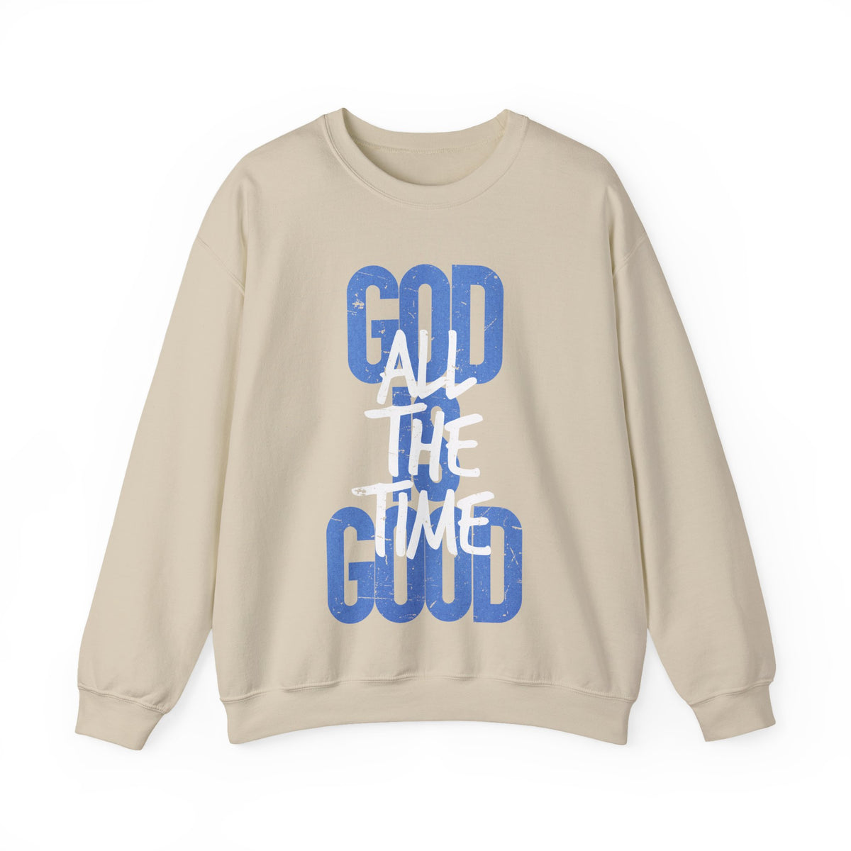 God is Good All The Time – Gildan Heavy Blend | Trendy Women’s and Men's Soft Sweatshirt. Direct to Garment. Printed & Shipped in the USA. Unisex Sizes.