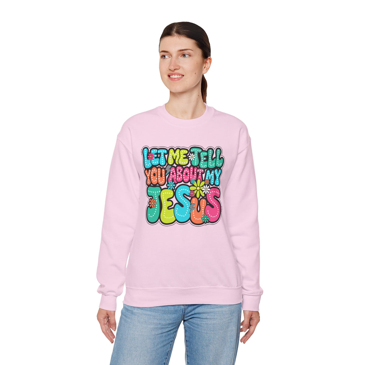 Let Me Tell You About My Jesus - Christian Colorful – Gildan Heavy Blend | Trendy Women’s Soft Sweatshirt. Direct to Garment. Printed & Shipped in the USA. Unisex Sizes.
