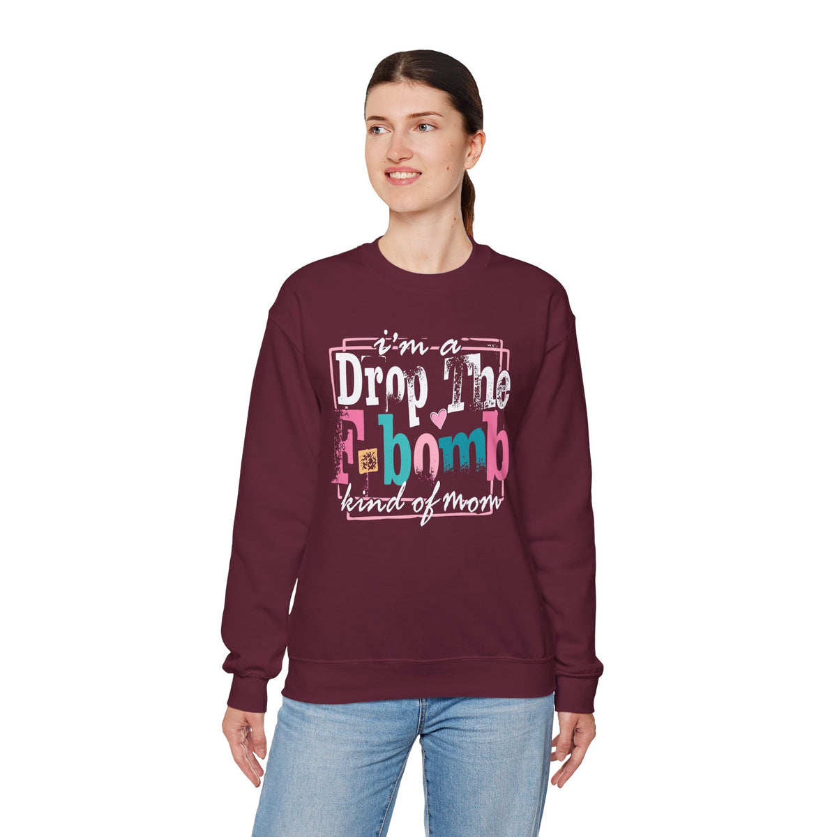 I'm A Drop The F Bomb Kind Of Mom Funny – Gildan Heavy Blend | Trendy Women’s Soft Sweatshirt. Direct to Garment. Printed & Shipped in the USA. Unisex Sizes.