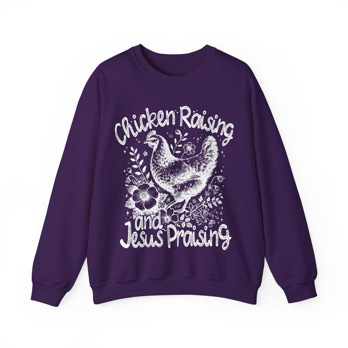 Chicken Raising and Jesus Praising – Gildan Heavy Blend | Trendy Men's and Women’s Soft Sweatshirt. Direct to Garment. Printed & Shipped in the USA. Unisex Sizes.