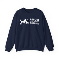 Rescue Is My Favorite Breed *This Shirt Saves Lives* – Gildan Heavy Blend | Trendy Men's and Women’s Soft Sweatshirt. Direct to Garment. Printed & Shipped in the USA. Unisex Sizes.
