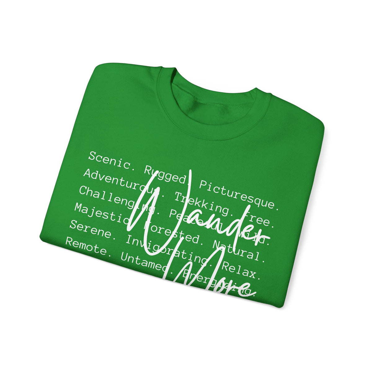 Wander More, Scenic Adventure Typography – Gildan Heavy Blend | Trendy Men's and Women’s Soft Sweatshirt. Direct to Garment. Printed & Shipped in the USA. Unisex Sizes.