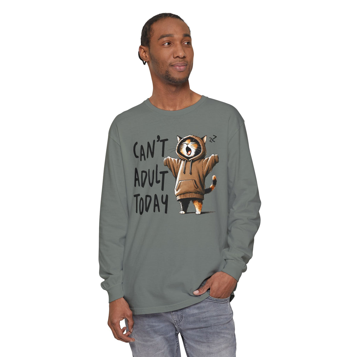 Can’t Adult Today, Cat - Comfort Colors | Trendy Women's and Men's Long Sleeve T-Shirt. Direct to Garment. Printed & Shipped in the USA. Unisex Sizes.