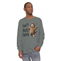Can’t Adult Today, Cat - Comfort Colors | Trendy Women's and Men's Long Sleeve T-Shirt. Direct to Garment. Printed & Shipped in the USA. Unisex Sizes.