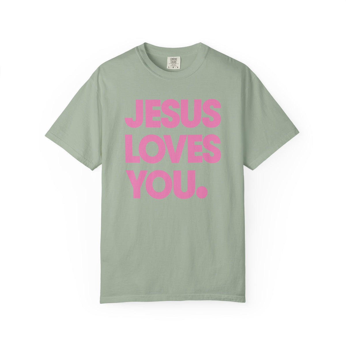 Jesus Loves You - Comfort Colors | Trendy Women's and Men's T-Shirt. Direct to Garment. Printed & Shipped in the USA. Unisex Sizes.