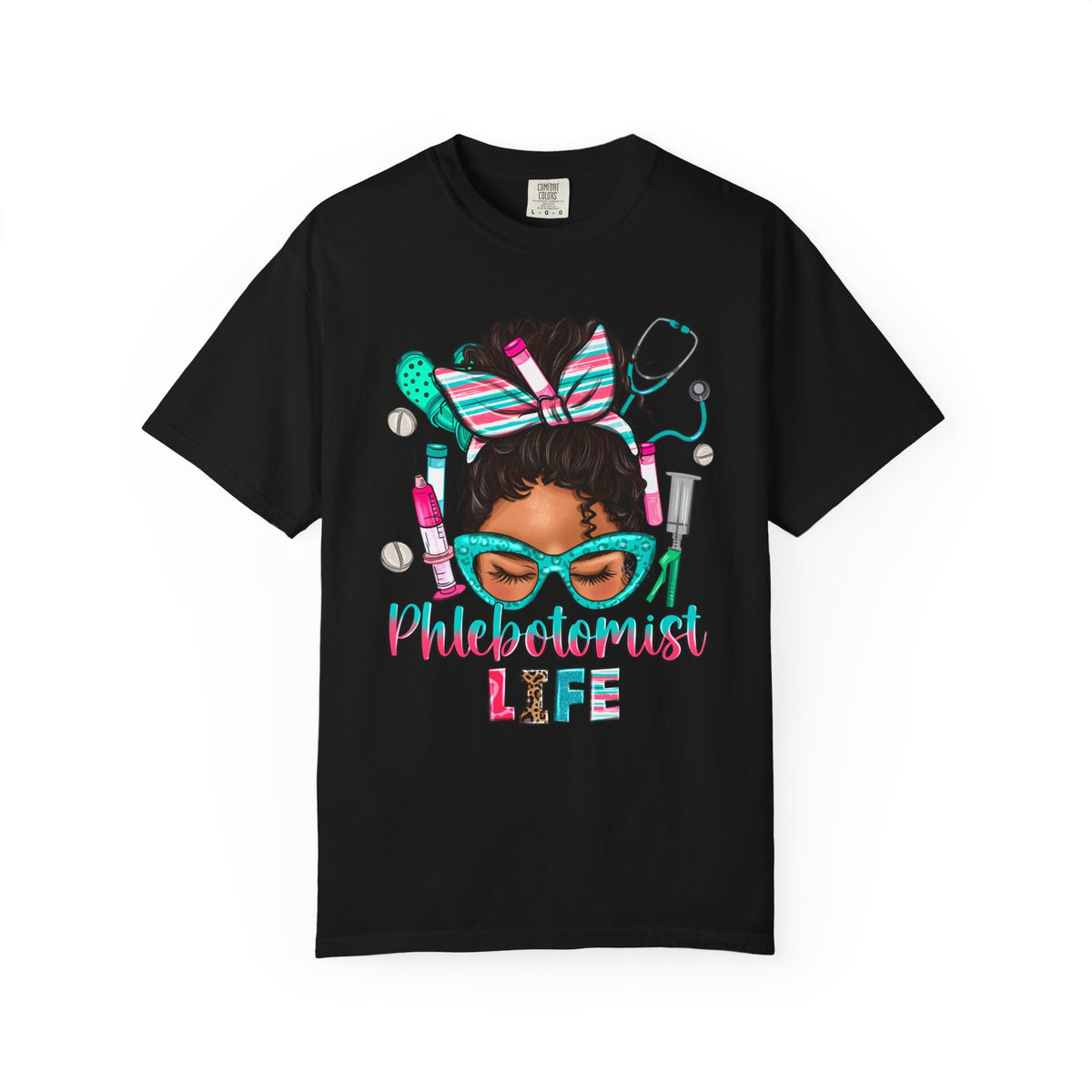 Phlebotomist Life, Messy Bun - Comfort Colors | Trendy Women's T-Shirt. Direct to Garment. Printed & Shipped in the USA. Unisex Sizes.