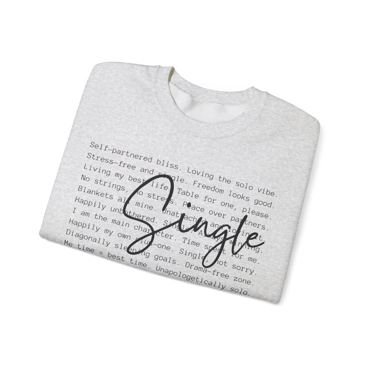 Single, Typography – Gildan Heavy Blend | Trendy Women’s Soft Sweatshirt. Direct to Garment. Printed & Shipped in the USA. Unisex Sizes.