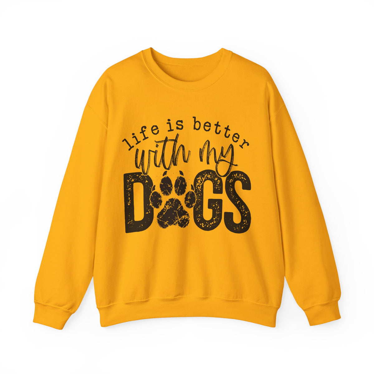 Life Is Better With My Dogs, Distressed – Gildan Heavy Blend | Trendy Women’s and Men's Soft Sweatshirt. Direct to Garment. Printed & Shipped in the USA. Unisex Sizes.