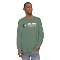 Be Kind. We're Just Trying To Survive Too. Possum. Raccoon. *This Shirt Saves Lives* - Comfort Colors | Trendy Women's and Men's Long Sleeve T-Shirt. Direct to Garment. Printed & Shipped in the USA. Unisex Sizes.