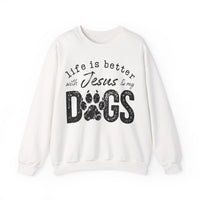 Life is Better With Jesus and My Dogs – Gildan Heavy Blend | Trendy Women’s and Men's Soft Sweatshirt. Direct to Garment. Printed & Shipped in the USA. Unisex Sizes.