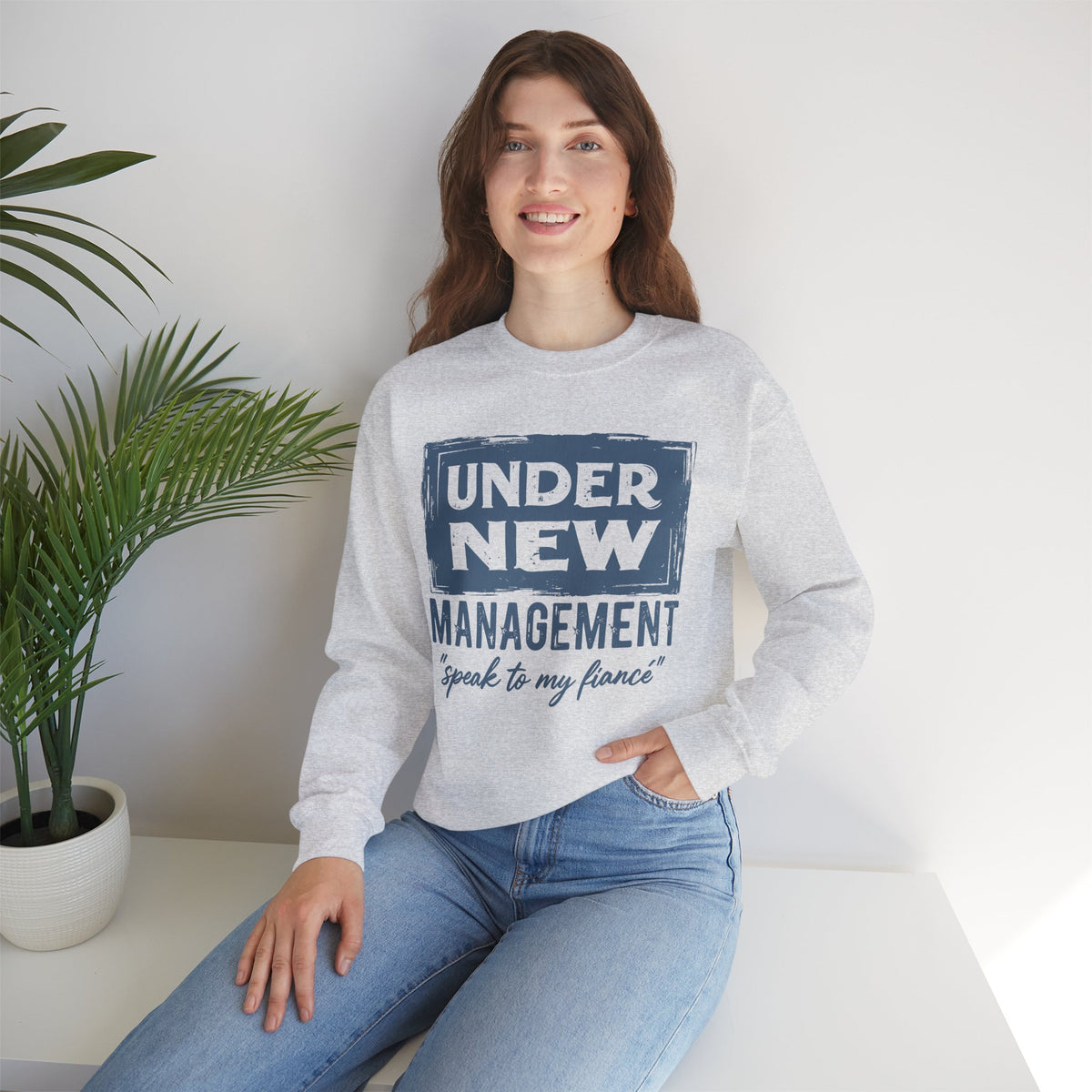 Under New Management "Speak To My Fiance" – Gildan Heavy Blend | Trendy Men's and Women’s Soft Sweatshirt. Direct to Garment. Printed & Shipped in the USA. Unisex Sizes.