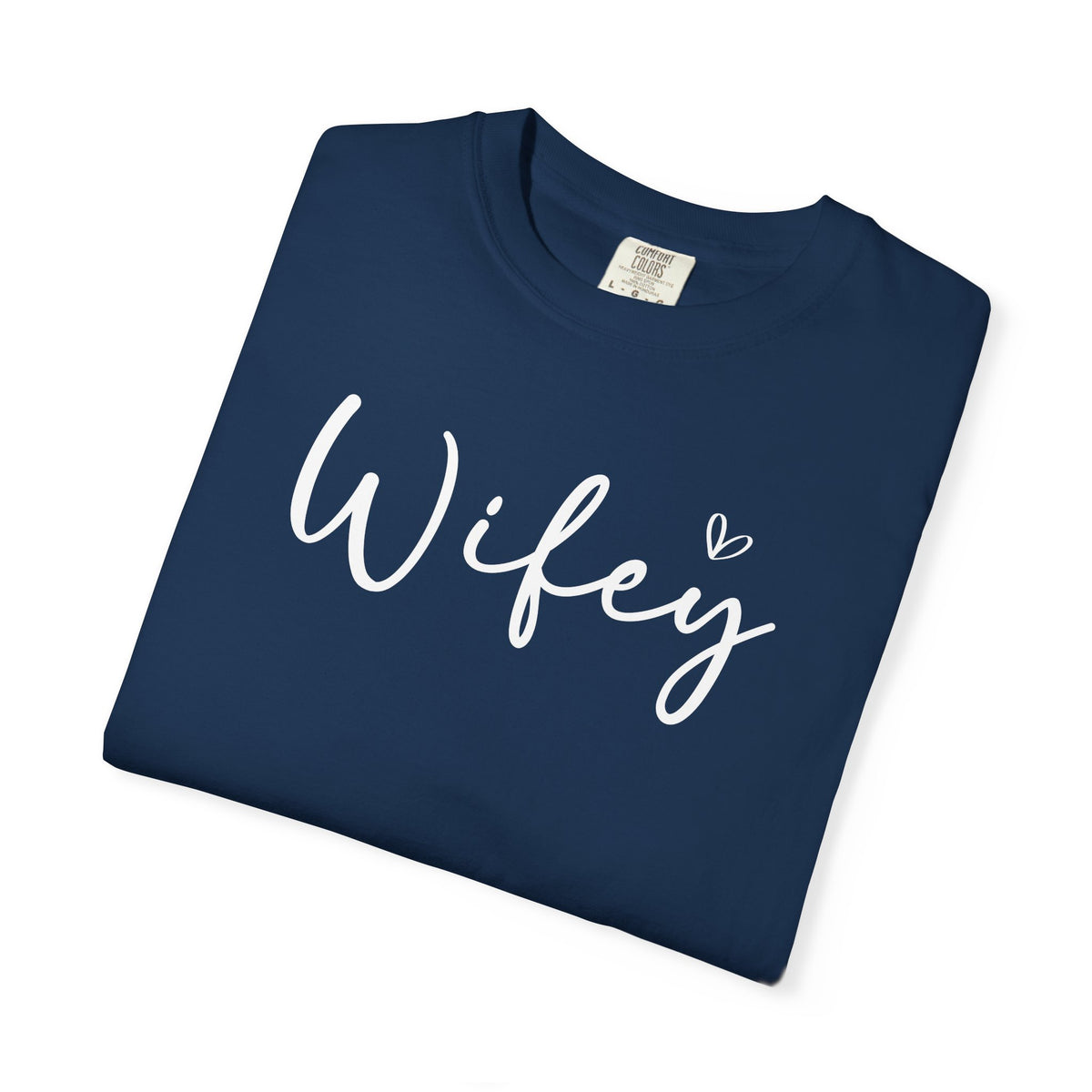 Wifey - Comfort Colors | Trendy Women's T-Shirt. Direct to Garment. Printed & Shipped in the USA. Unisex Sizes.