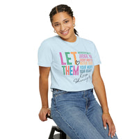 Let Them - Keep Shining - Comfort Colors | Trendy Women's T-Shirt. Direct to Garment. Printed & Shipped in the USA. Unisex Sizes.