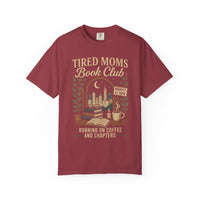 Tired Moms Book Club Running on Coffee and Chapters - Comfort Colors | Trendy Women's T-Shirt. Direct to Garment. Printed & Shipped in the USA. Unisex Sizes.