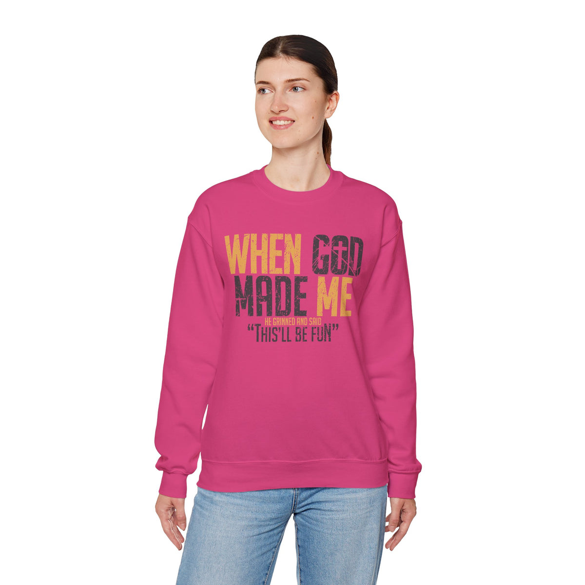 When God Made Me "This'll Be Fun" Christian Faith Distressed – Gildan Heavy Blend | Trendy Women’s and Men's Soft Sweatshirt. Direct to Garment. Printed & Shipped in the USA. Unisex Sizes.