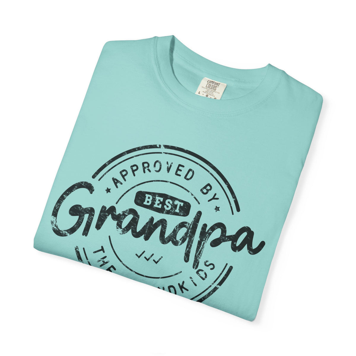 Best Grandpa, Approved by the Grandkids - Comfort Colors | Trendy Men's T-Shirt. Direct to Garment. Printed & Shipped in the USA. Unisex Sizes.