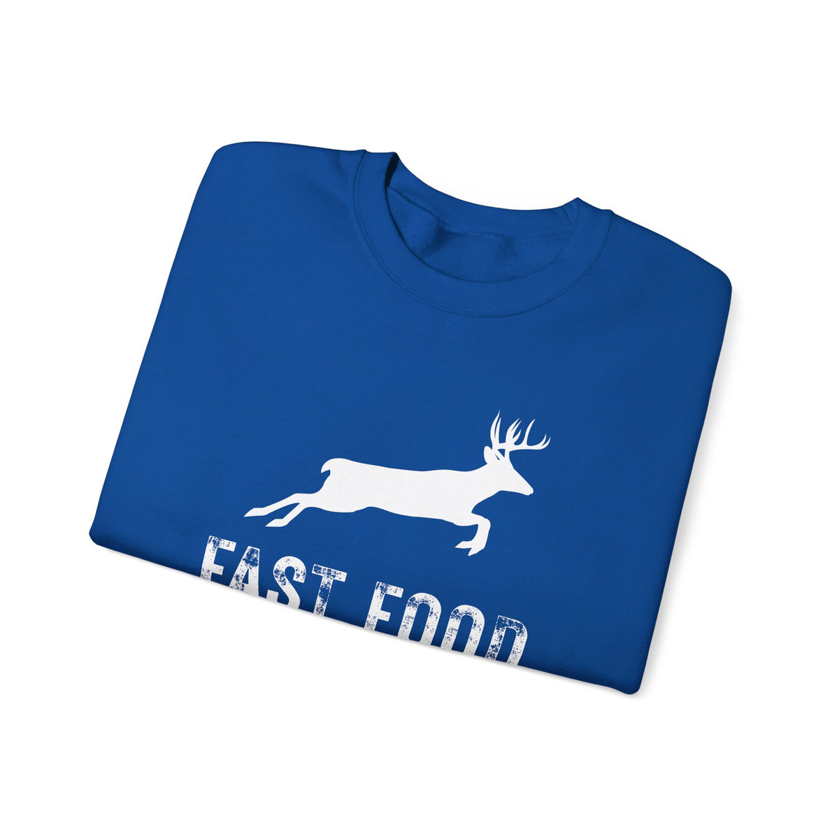 Fast Food Deer Hunting Humor Distressed – Gildan Heavy Blend | Trendy Men's and Women’s Soft Sweatshirt. Direct to Garment. Printed & Shipped in the USA. Unisex Sizes.