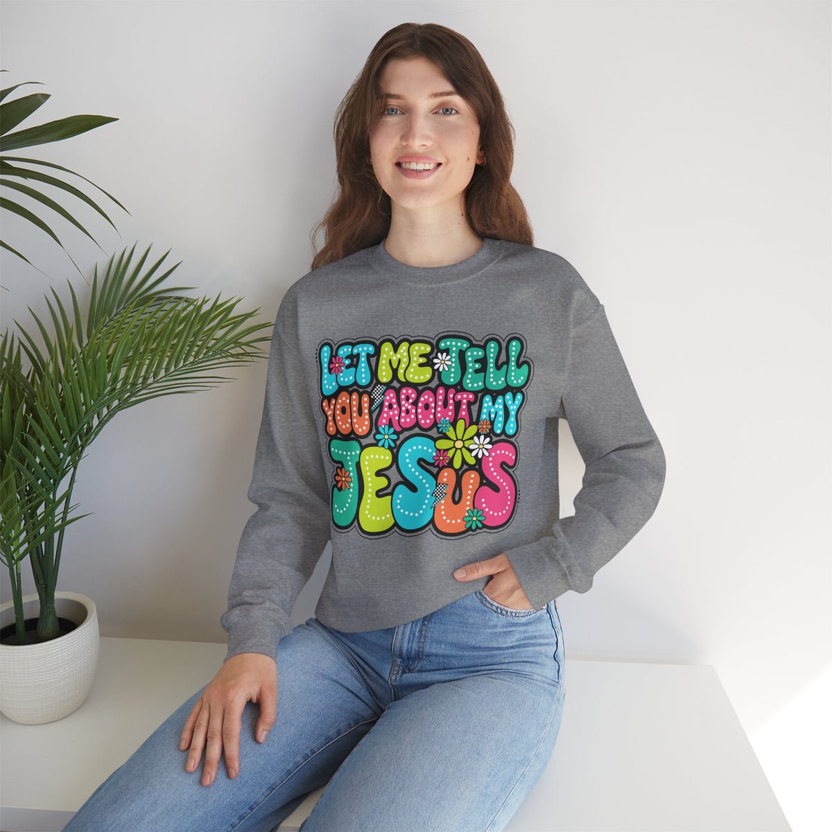 Let Me Tell You About My Jesus - Christian Colorful – Gildan Heavy Blend | Trendy Women’s Soft Sweatshirt. Direct to Garment. Printed & Shipped in the USA. Unisex Sizes.