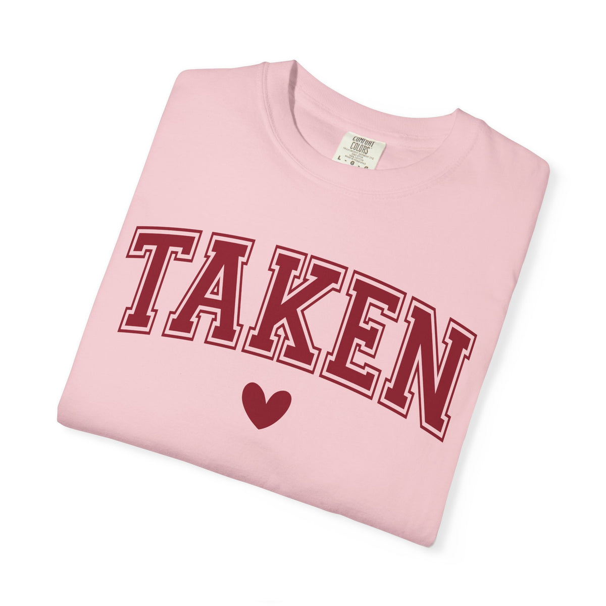 Taken - Varsity - Comfort Colors | Trendy Women's T-Shirt. Direct to Garment. Printed & Shipped in the USA. Unisex Sizes.