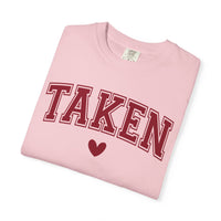 Taken - Varsity - Comfort Colors | Trendy Women's T-Shirt. Direct to Garment. Printed & Shipped in the USA. Unisex Sizes.