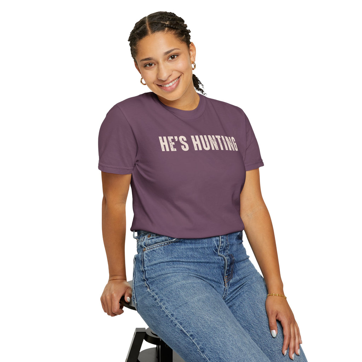 He's Hunting - Distressed - Comfort Colors | Trendy Women's T-Shirt. Direct to Garment. Printed & Shipped in the USA. Unisex Sizes.