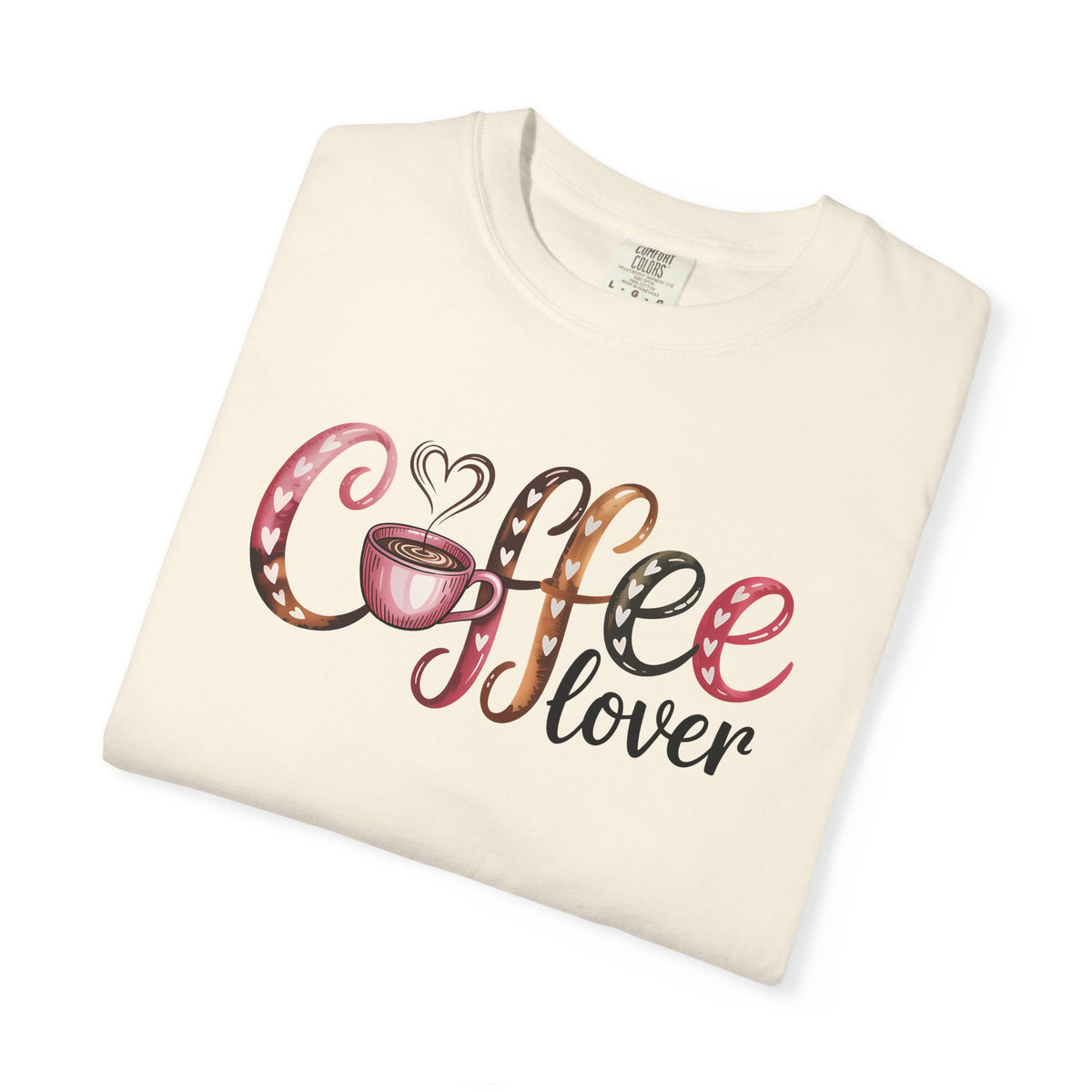 Coffee Lover - Comfort Colors | Trendy Women's T-Shirt. Direct to Garment. Printed & Shipped in the USA. Unisex Sizes.