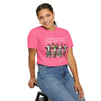 Christmas Cows - Probably Just Gonna Jingle Some Of The Way - Comfort Colors | Trendy Women's and Men's T-Shirt. Direct to Garment. Printed & Shipped in the USA. Unisex Sizes.