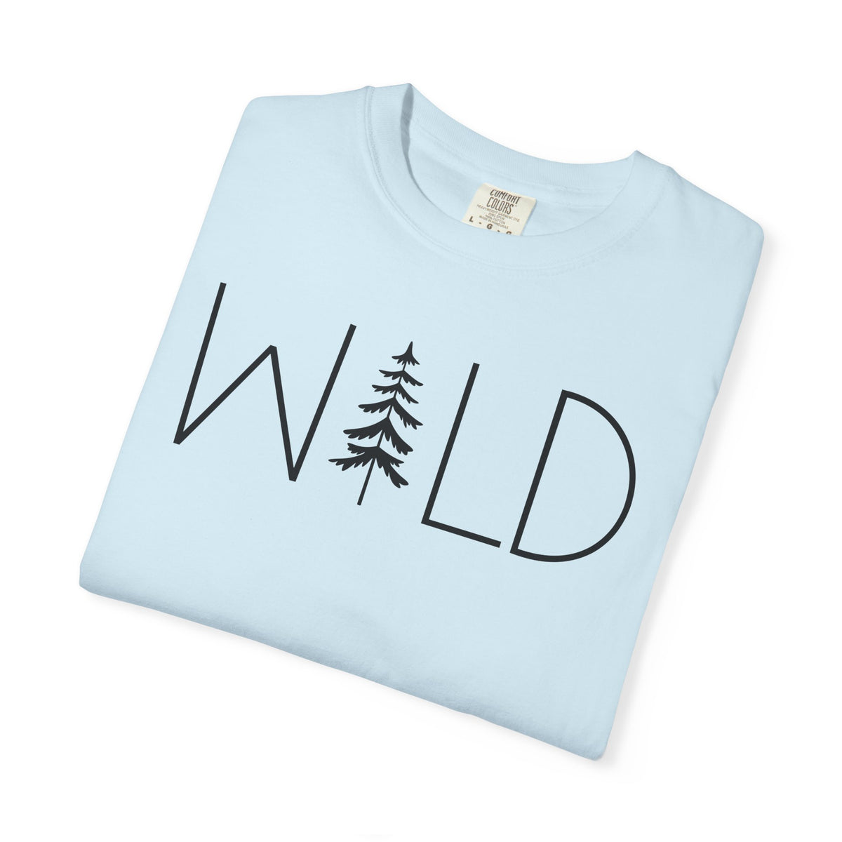 Wild Graphic, Nature, Pine Tree, Adventure - Comfort Colors | Trendy Men's and Women's T-Shirt. Direct to Garment. Printed & Shipped in the USA. Unisex Sizes.
