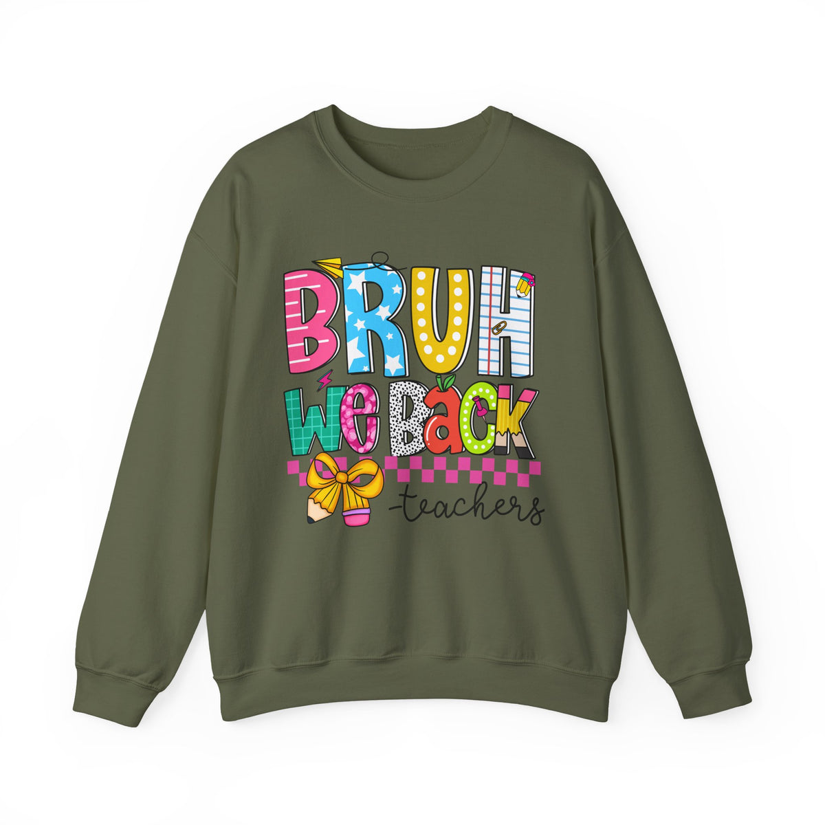 Bruh We Back - Gift For Teachers – Gildan Heavy Blend | Trendy Women’s and Men's Soft Sweatshirt. Direct to Garment. Printed & Shipped in the USA. Unisex Sizes.