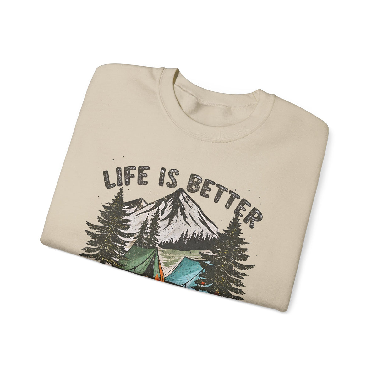 Life is Better By the Campfire – Gildan Heavy Blend | Trendy Women’s and Men's Soft Sweatshirt. Direct to Garment. Printed & Shipped in the USA. Unisex Sizes.
