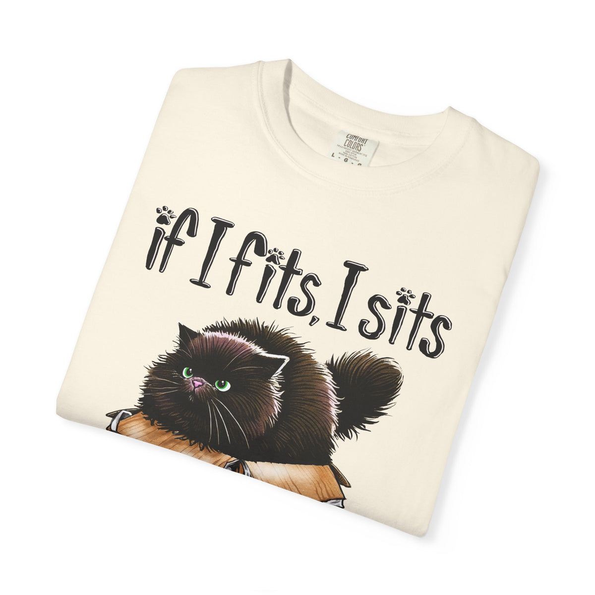 If I Fits I Sits, Cat in a Box - Comfort Colors | Trendy Women's and Men's T-Shirt. Direct to Garment. Printed & Shipped in the USA. Unisex Sizes.